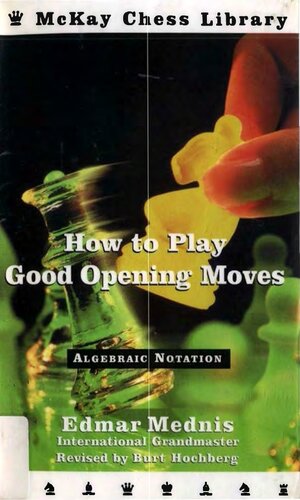 How To Play Good Opening Moves Chess Edmar Mednis