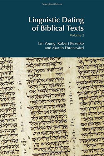Linguistic Dating Of Biblical Texts Volume 2 Ian Young