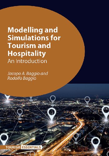 Modelling And Simulations For Tourism And Hospitality An Introduction Jacopo A Baggio Rodolfo Baggio