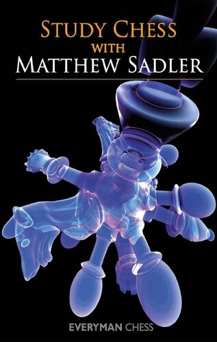 Study Chess With Matthew Sadler Matthew Sadler