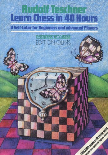 Learn Chess In 40 Hours A Self Tutor For Beginners And Advanced Players Rudolf Techner