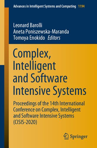 Complex Intelligent And Software Intensive Systems Proceedings Of The 14th International Conference On Complex Intelligent And Software Intensive Systems And Computing 1194 Band 1194 1st Ed 2021 Leonard Barolli Editor