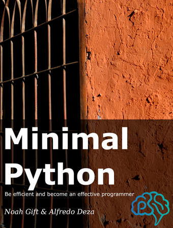Minimal Python 1st Edition Noah Gift Alfredo Deza