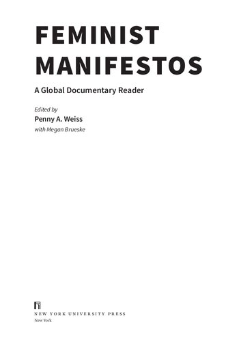 Feminist Manifestos A Global Documentary Reader Penny A Weiss
