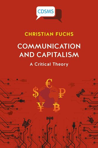 Communication And Capitalism A Critical Theory Christian Fuchs