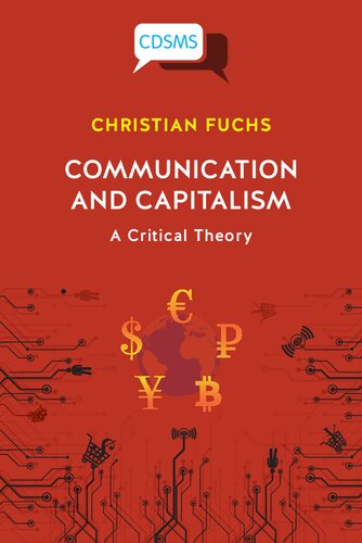 Communication And Capitalism A Critical Theory Christian Fuchs