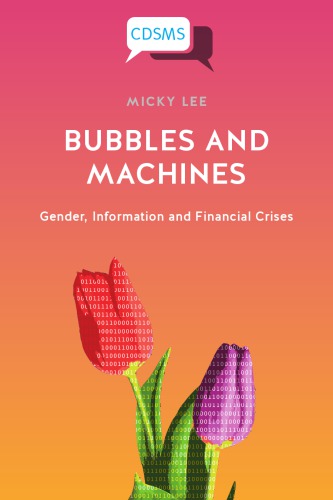 Bubbles And Machines Gender Information And Financial Crises 1st Edition Micky Lee