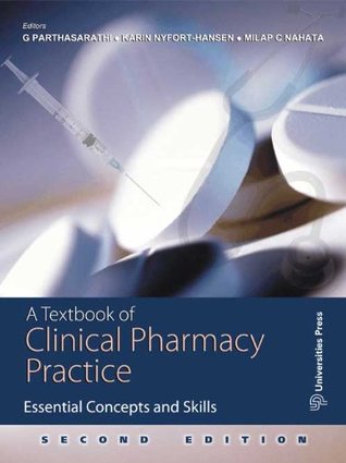 A Textbook Of Clinical Pharmacy Practice Essential Concepts And Skills Paperback G Parthasarathi Karin Nyforthansen Milap C Nahata Eds Milap C Nahata