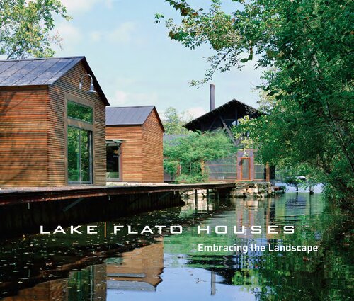 Lakeflato Houses Embracing The Landscape 1st Edition Frederick Steiner