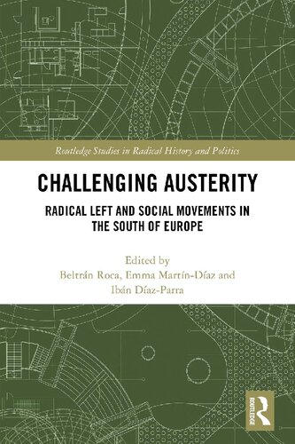 Challenging Austerity Radical Left And Social Movements In The South Of Europe 1st Edition Beltrn Roca