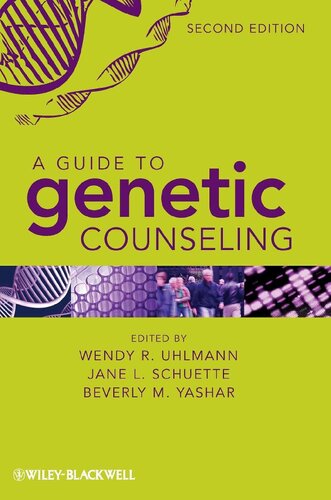 A Guide To Genetic Counseling 2nd Edition Wendy R Uhlmann Editor