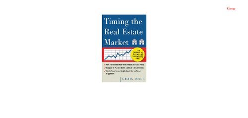 Timing The Real Estate Market How To Buy Low And Sell High In Real Estate 1st Edition Craig Hall