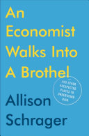 An Economist Walks Into A Brothel Allison Schrager
