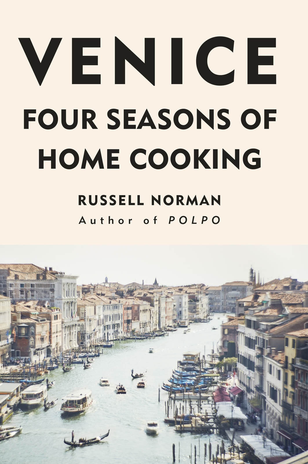 Venice Four Seasons Of Home Cooking Russell Norman
