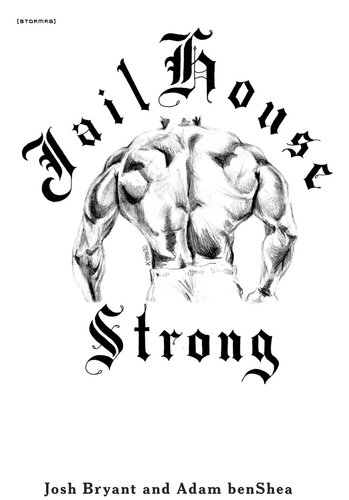 Jailhouse Strong Josh Bryant Adam Benshea