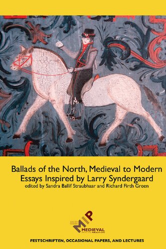 Ballads Of The North Medieval To Modern Essays Inspired By Larry Syndergaard Sandra Ballif Straubhaar