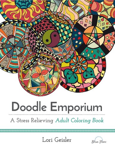 Doodle Emporium A Stress Relieving Adult Coloring Book Lori Geisler
