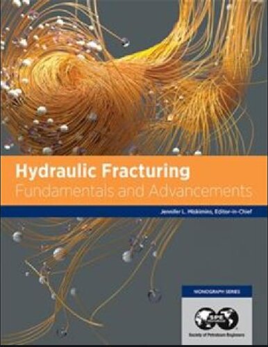 Hydraulic Fracturing Fundamentals And Advancements 1st Edition Miskimins Jennifer