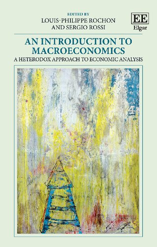 An Introduction To Macroeconomics A Heterodox Approach To Economic Analysis Sergio Rossi