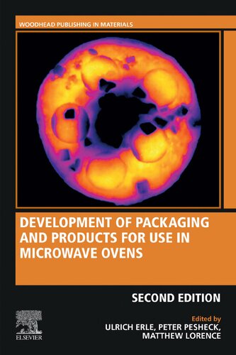 Development Of Packaging And Products For Use In Microwave Ovens Woodhead Publishing In Materials 2nd Edition Ulrich Erle Editor