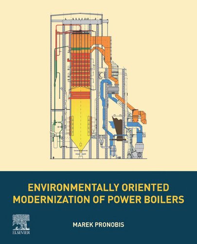 Environmentally Oriented Modernization Of Power Boilers 1st Edition Marek Pronobis