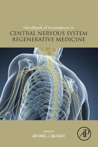 Handbook Of Innovations In Cns Regenerative Medicine 1st Edition Antnio Salgado Editor