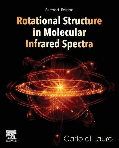 Rotational Structure In Molecular Infrared Spectra 2nd Edition Carlo Di Lauro