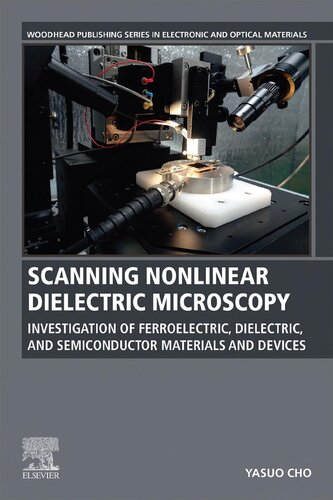 Scanning Nonlinear Dielectric Microscopy Investigation Of Ferroelectric Dielectric And Semiconductor Materials And Devices 1st Edition Yasuo Cho