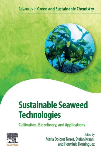 Sustainable Seaweed Technologies Cultivation Biorefinery And Applications 1st Edition Maria Dolores Torres Editor