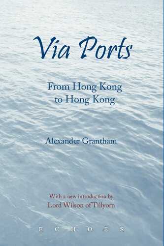 Via Ports From Hong Kong To Hong Kong Reissue Alexander Grantham Lord Wilson Of Tillyorn