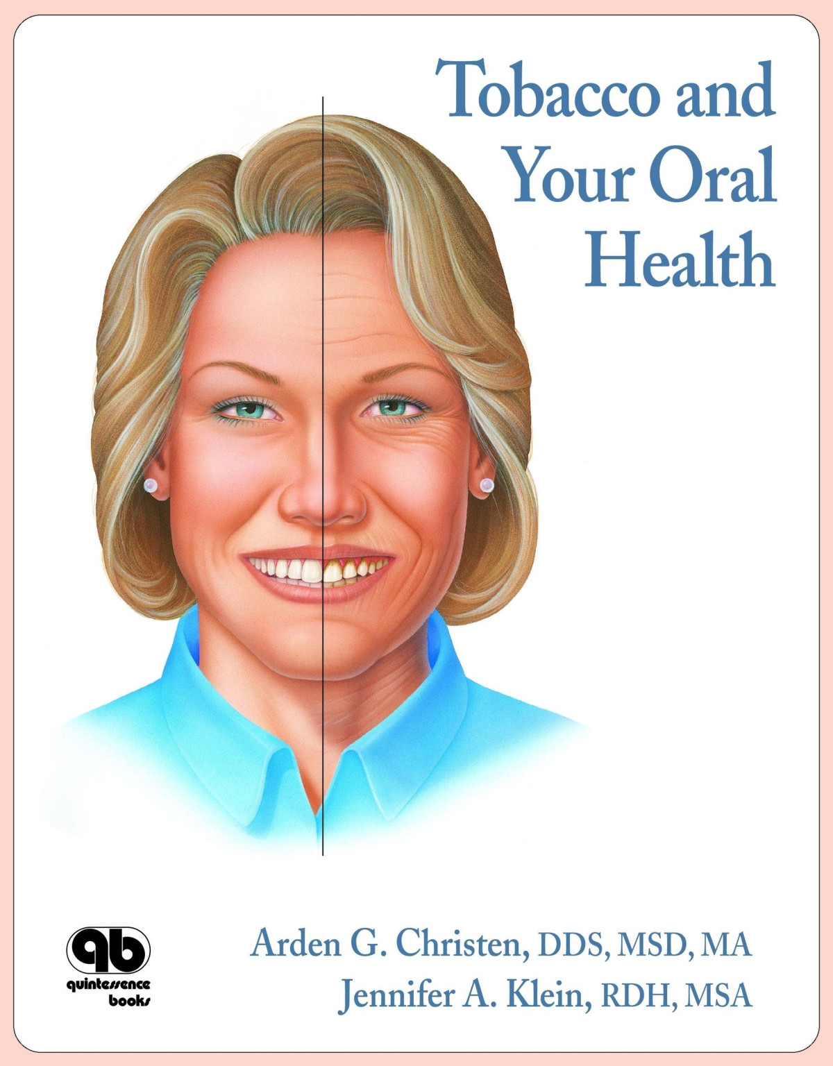 Tobacco And Your Oral Health Arden G Christen Jennifer A Klein