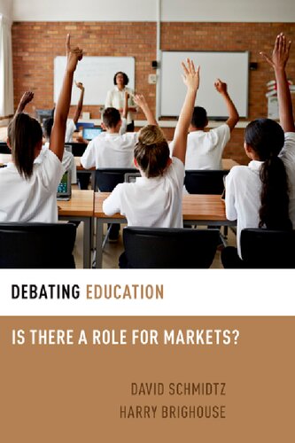Debating Education Is There A Role For Markets David Schmidtz