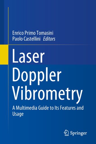 Laser Doppler Vibrometry A Multimedia Guide To Its Features And Usage 1st Ed 2020 Enrico Primo Tomasini Editor