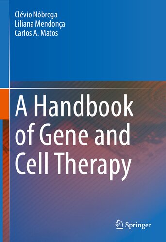 A Handbook Of Gene And Cell Therapy 1st Ed 2020 Clvio Nbrega