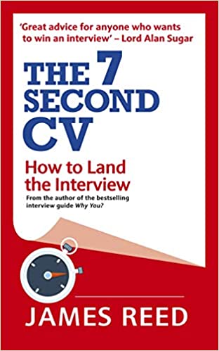 The 7 Second Cv How To Land The Interview Paperback 1st Edition James Reed