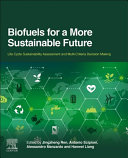 Biofuels For A More Sustainable Future Life Cycle Sustainability Assessment Multicriteria Decision Making 1st Edition Alessandro Manzardo