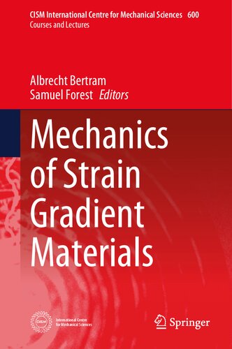 Mechanics Of Strain Gradient Materials 1st Ed 2020 Albrecht Bertram