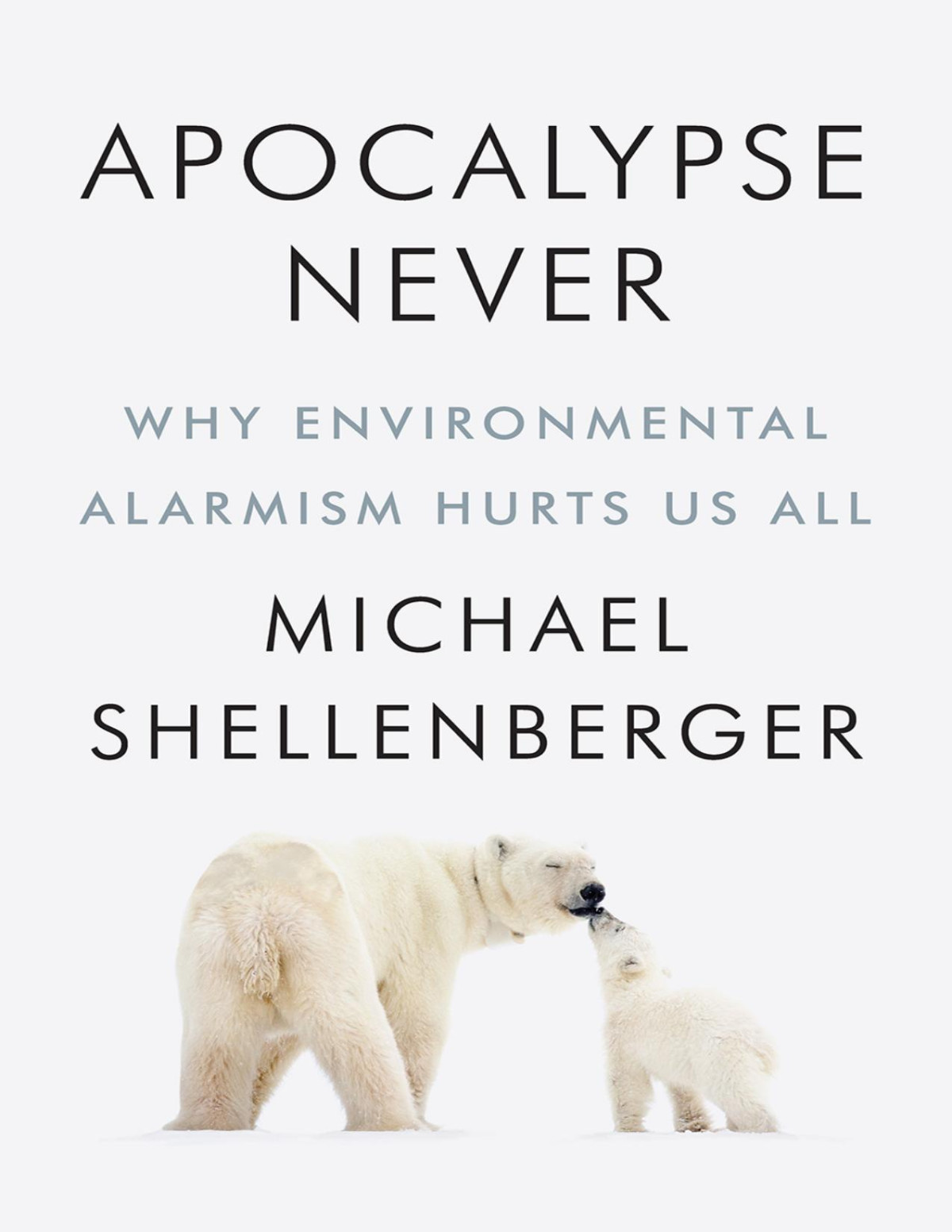 Apocalypse Never Michael Shellenberger