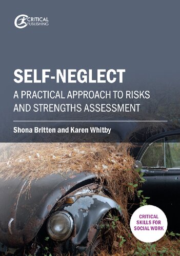 Selfneglect A Practical Approach To Risks And Strengths Assessment Shona Britten Karen Whitby