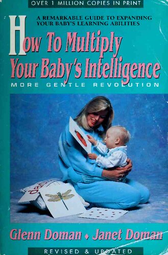 How To Multiply Your Babys Intelligence The Gentle Revolution Series Revised Glenn Doman