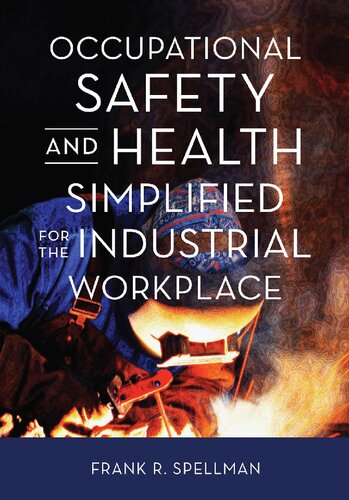 Occupational Safety And Health Simplified For The Industrial Workplace Frank R Spellman