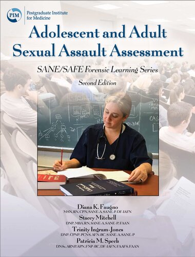 Adolescent And Adult Sexual Assault Assessment 2nd Edition Diana K Faugno Stacey A Mitchell Trinity Ingramjones Patricia M Speck