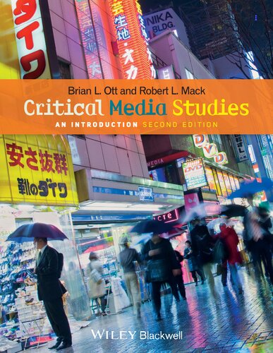 Critical Media Studies An Introduction 2nd Edition Robert L Mack Brian L Ott