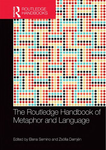 The Routledge Handbook Of Metaphor And Language 1st Edition Elena Semino Editor