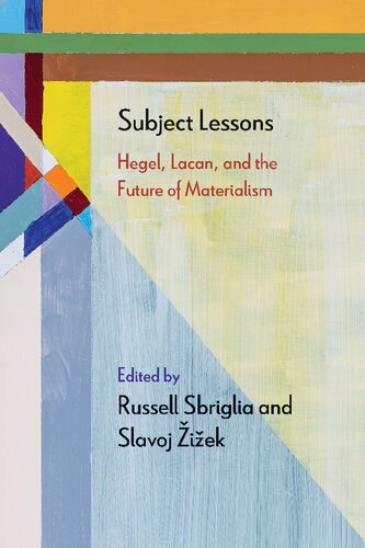 Subject Lessons Hegel Lacan And The Future Of Materialism Diaeresis Russell Sbriglia
