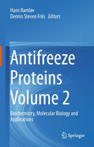 Antifreeze Proteins Volume 2 Biochemistry Molecular Biology And Applications 1st Ed 2020 Hans Ramlv Editor