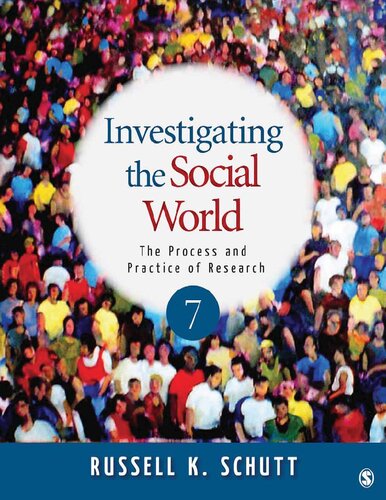 Investigating The Social World The Process And Practice Of Research 7th Russell K Schutt