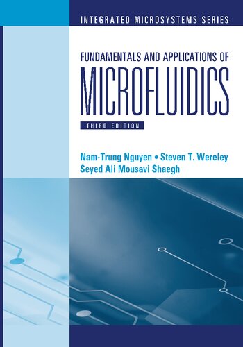 Fundamentals And Applications Of Microfluidics Third Seyed Ali Mousavi Shaegh Namtrung Nguyen Steven T Wereley