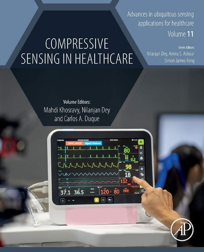 Compressive Sensing In Healthcare Advances In Ubiquitous Sensing Applications For Healthcare 1st Edition Mahdi Khosravy Editor