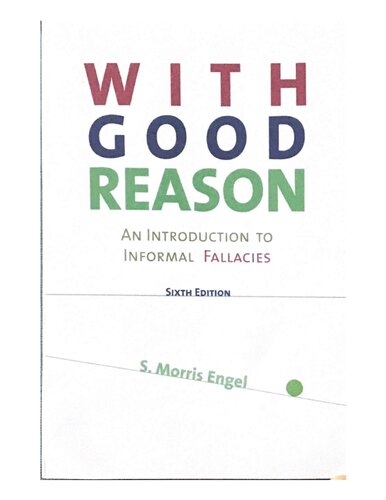 With Good Reason An Introduction To Informal Fallacies 6th Edition S Morris Engel